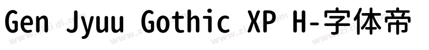 Gen Jyuu Gothic XP H字体转换 Gen Jyuu Gothic XP H字体转换